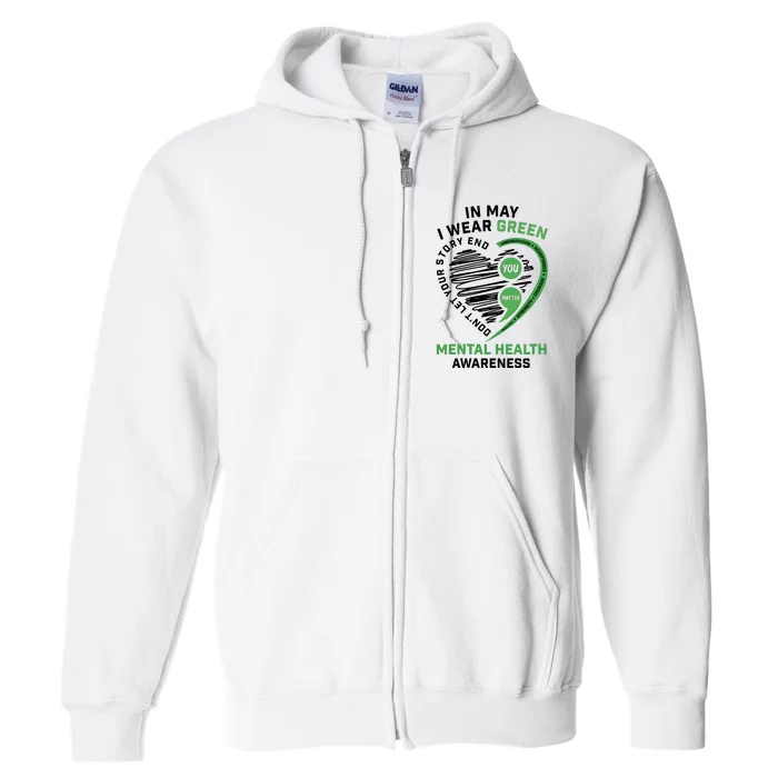 In May I Wear Green Mental Health Awareness Therapist Full Zip Hoodie