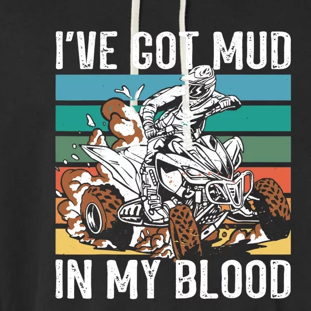 I've mud in my blood ATV dirt bike four wheeler funny quad Garment-Dyed Fleece Hoodie