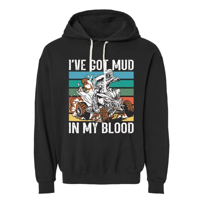 I've mud in my blood ATV dirt bike four wheeler funny quad Garment-Dyed Fleece Hoodie