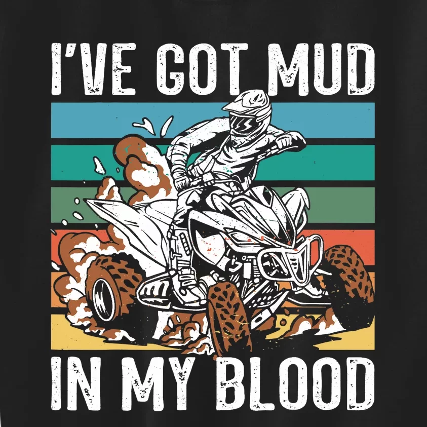 I've mud in my blood ATV dirt bike four wheeler funny quad Kids Sweatshirt