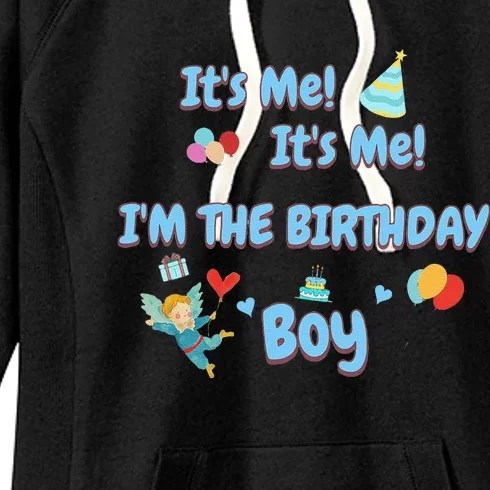 Its Me Its Me IM A Birthday B0y For SonS Birthday Party Women's Fleece Hoodie