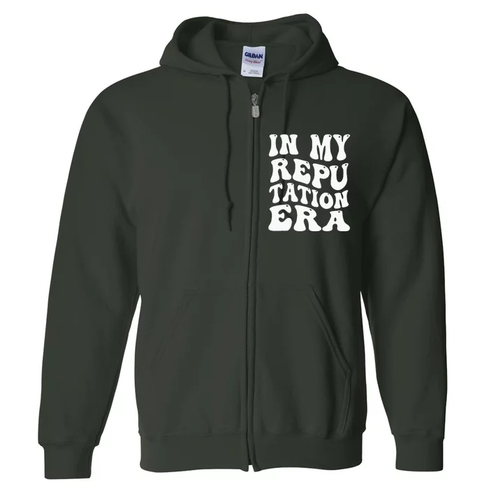 In Myreputationera Full Zip Hoodie