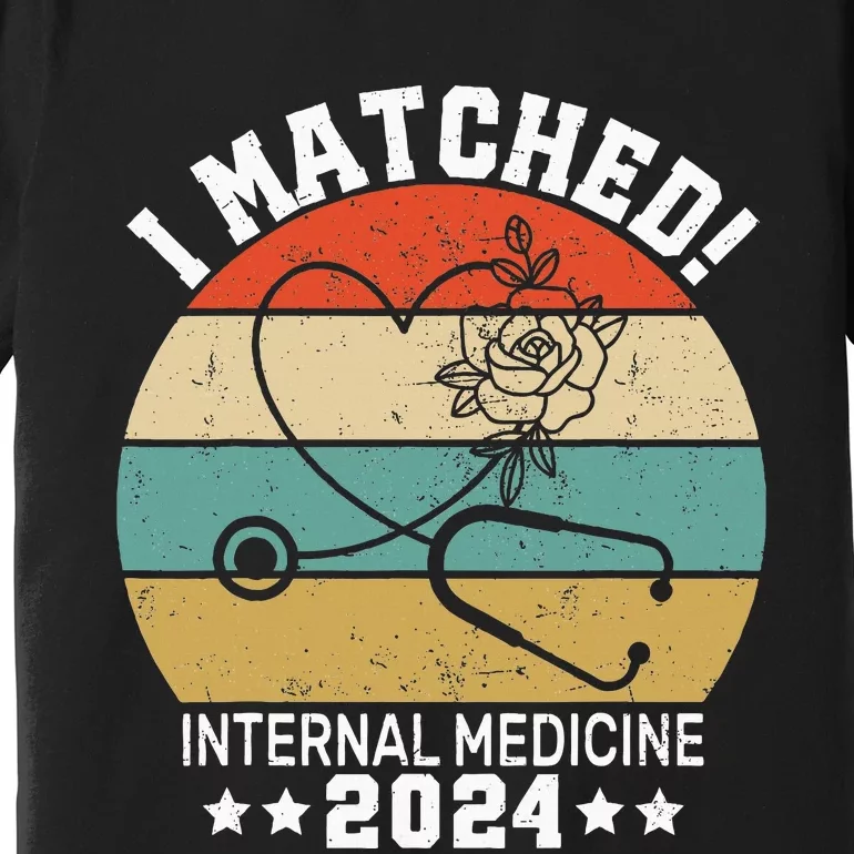 I Matched Internal Medicine 2024 Medical Resident Match Day Premium T-Shirt