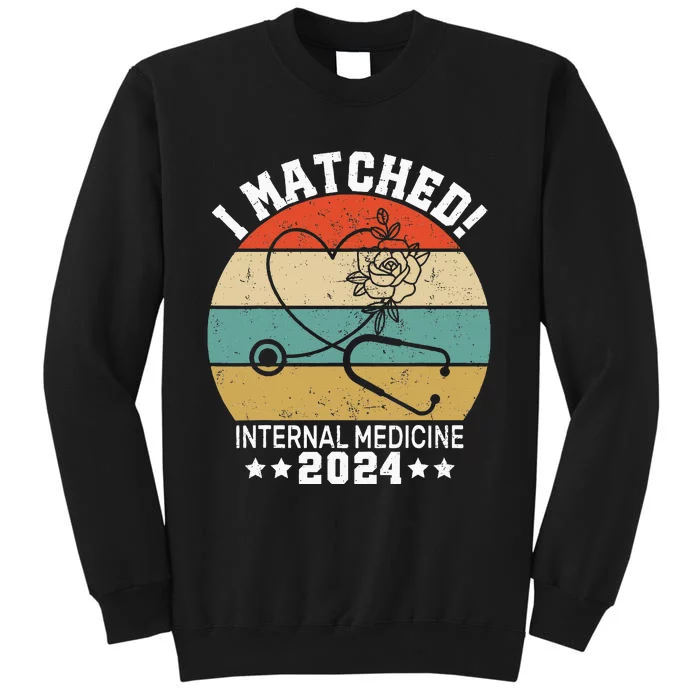 I Matched Internal Medicine 2024 Medical Resident Match Day Tall Sweatshirt