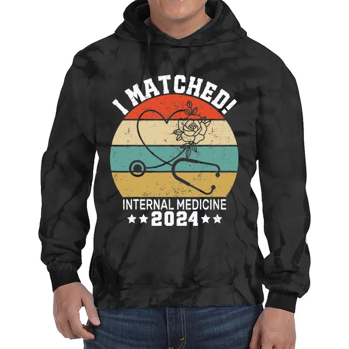 I Matched Internal Medicine 2024 Medical Resident Match Day Tie Dye Hoodie