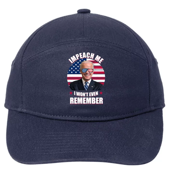 Impeach Me I Won't Even Remember Joe Biden American Flag Funny 7-Panel Snapback Hat