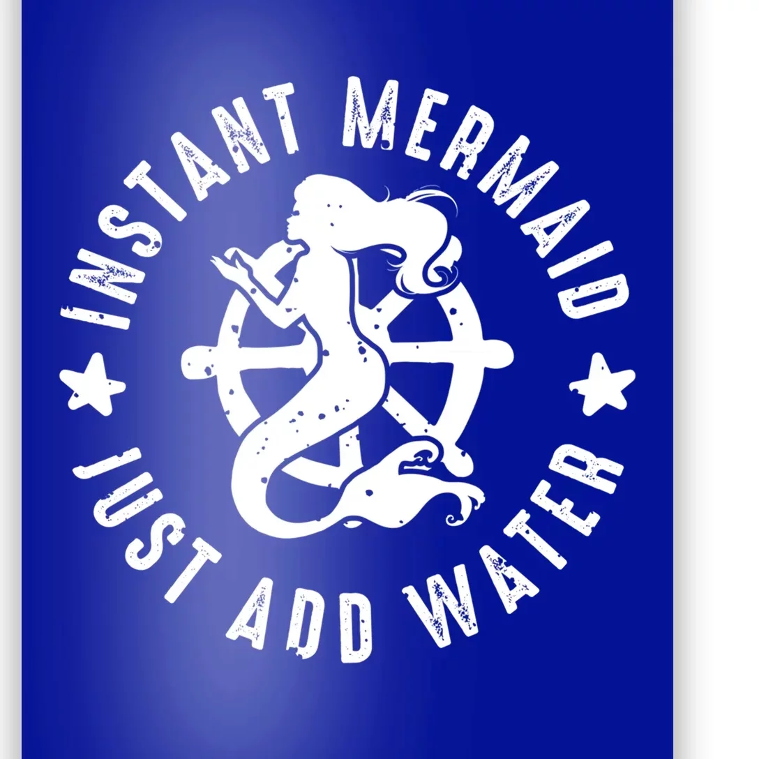 Instant Mermaid Just Add Water Great Gift Poster