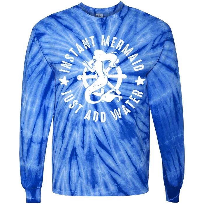 Instant Mermaid Just Add Water Great Gift Tie-Dye Long Sleeve Shirt