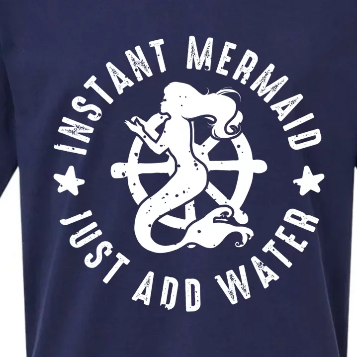 Instant Mermaid Just Add Water Great Gift Sueded Cloud Jersey T-Shirt