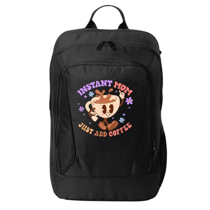 Instant Mom Just Add Coffee Mother's Day City Backpack