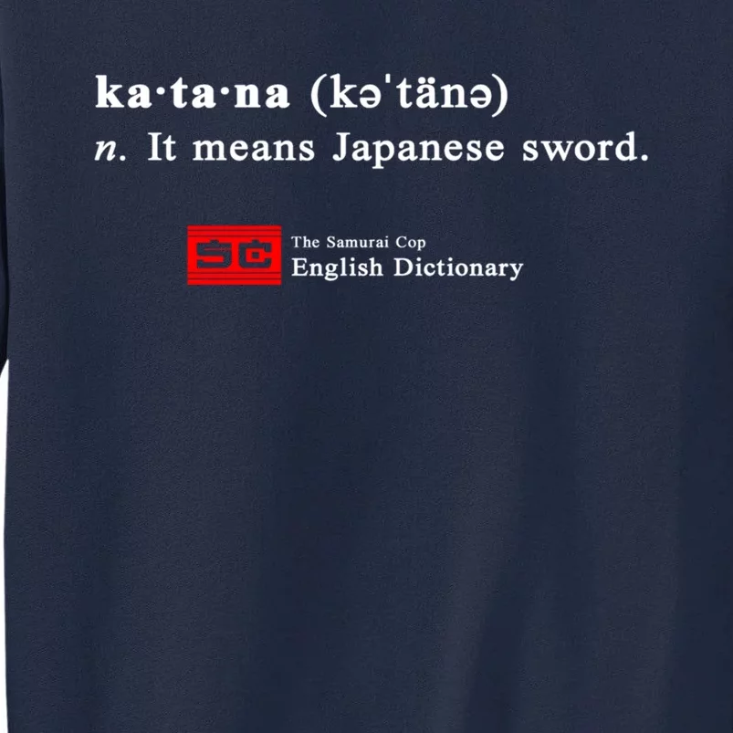 It Means Japanese Sword Tall Sweatshirt