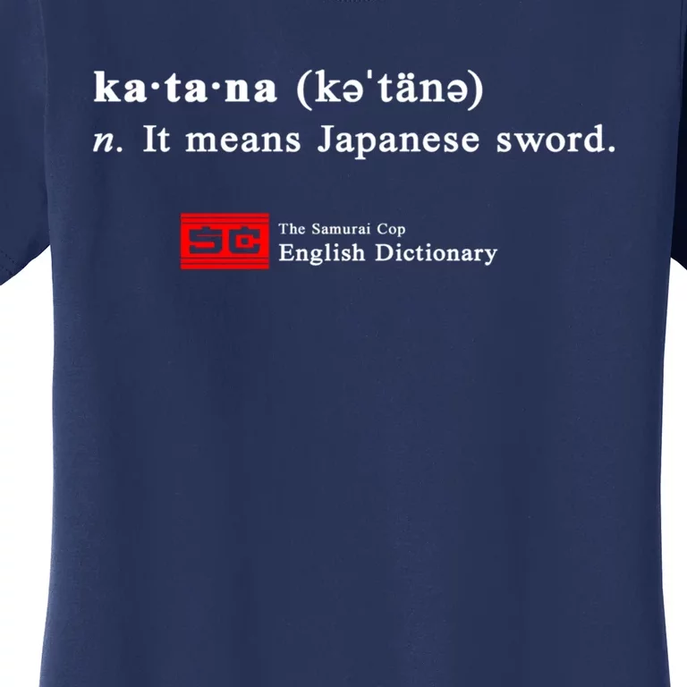 It Means Japanese Sword Women's T-Shirt