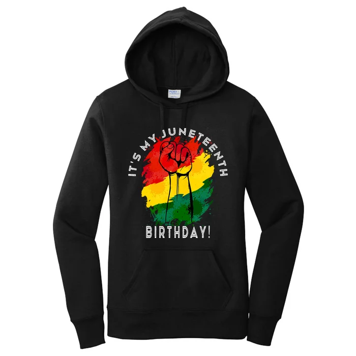 ItS My Juneteenth Birthday! June 19th Party Decoration Women's Pullover Hoodie