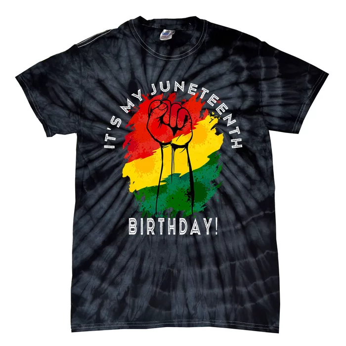 ItS My Juneteenth Birthday! June 19th Party Decoration Tie-Dye T-Shirt