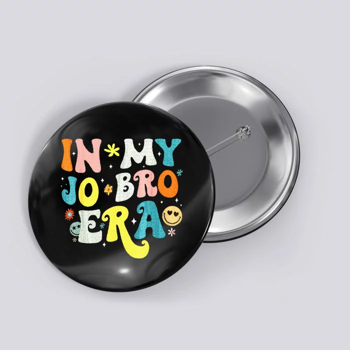 In My Jo Bro Era Funny Groovy Retro In My Job Bro Era Button