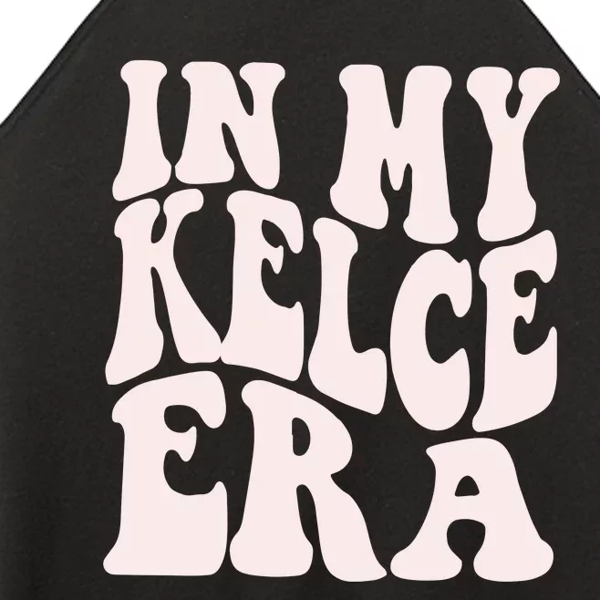 In My Kelce Era Kelce Eras Women’s Perfect Tri Rocker Tank