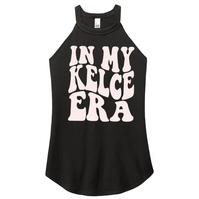 In My Kelce Era Kelce Eras Women’s Perfect Tri Rocker Tank