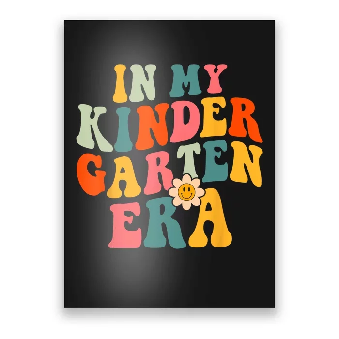 In My Kindergarten Teacher Era Shirts Kinder Groovy Retro Poster