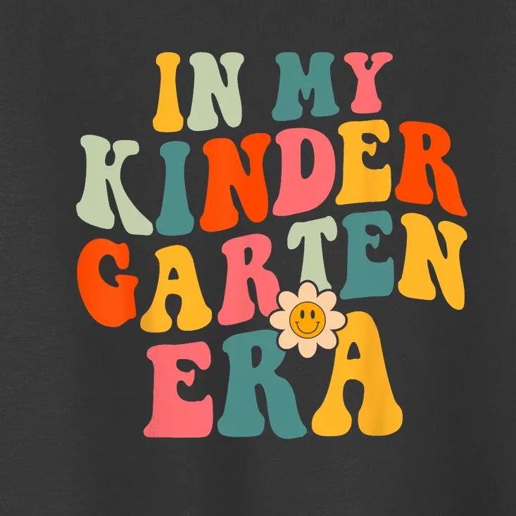 In My Kindergarten Teacher Era Shirts Kinder Groovy Retro Toddler T-Shirt