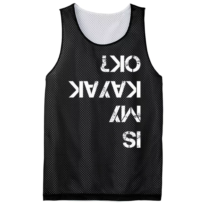 Is My Kayak Ok Funny Kayak Mesh Reversible Basketball Jersey Tank