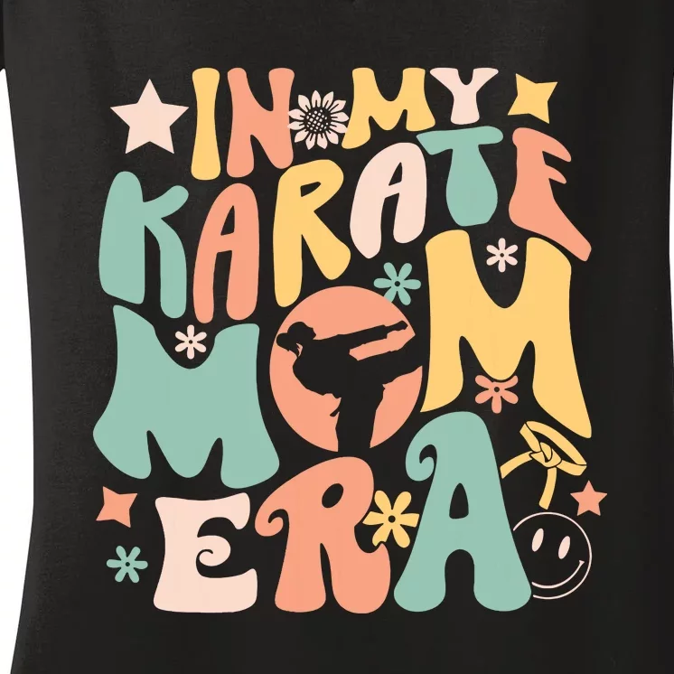 In My Karate Mom Era Groovy Funny Martial Arts Sport Mother Women's V-Neck T-Shirt