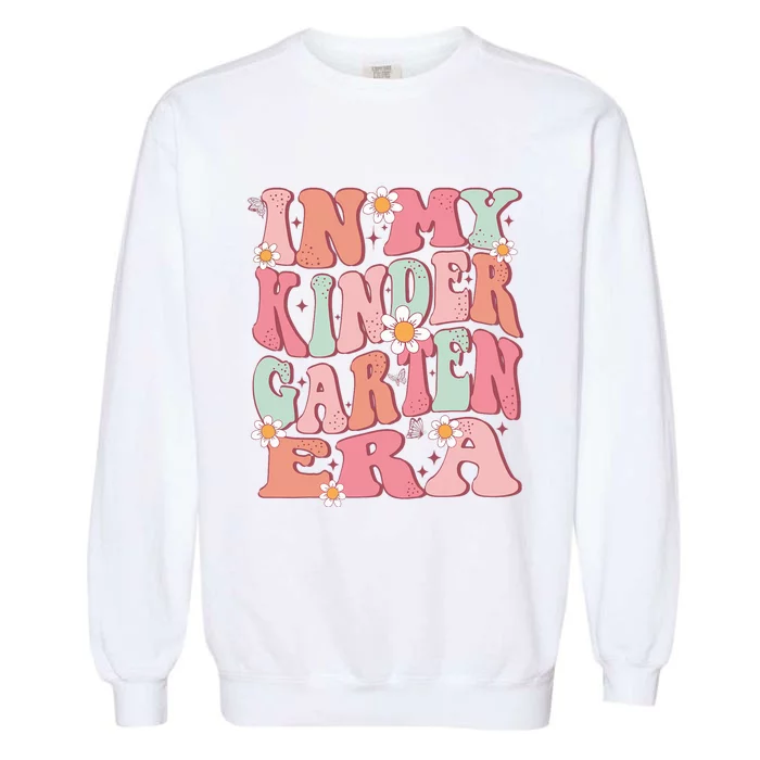 In My Kindergarten Era Girl Cute Back To School Kindergarten Garment-Dyed Sweatshirt