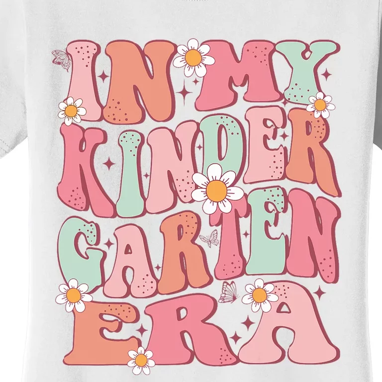 In My Kindergarten Era Girl Cute Back To School Kindergarten Women's T-Shirt