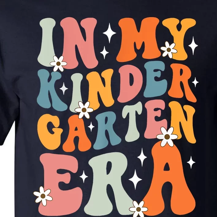 In My Kindergarten Era Groovy Back To School Kinder Teacher Tall T-Shirt