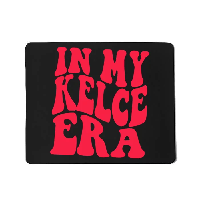 In My Kelce Era Mousepad