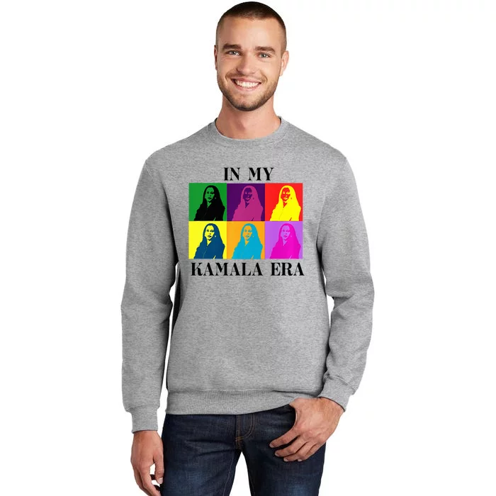 In My Kamala Era – Kamala 2024 Tall Sweatshirt