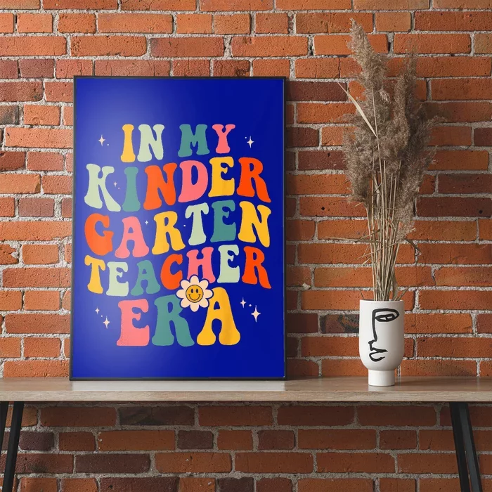 In My Kindergarten Teacher Era Kinder Groovy Retro Poster