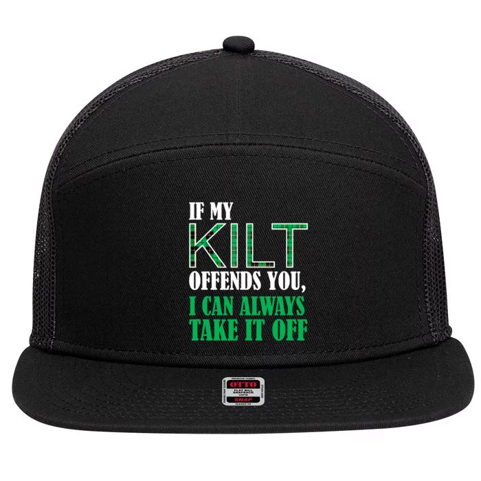 If My Kilt Offends You Funny St. Patrick's Day 7 Panel Mesh Trucker Snapback Hat