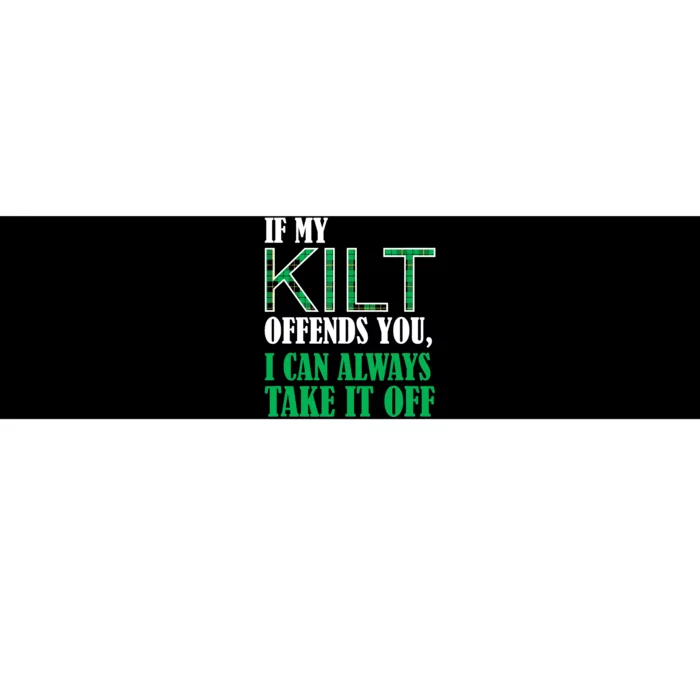 If My Kilt Offends You Funny St. Patrick's Day Bumper Sticker