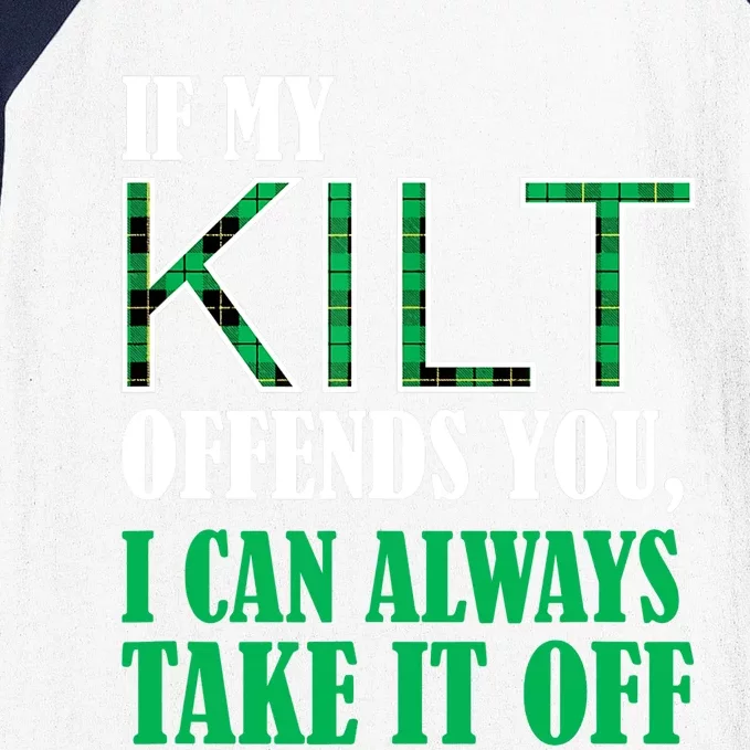 If My Kilt Offends You Funny St. Patrick's Day Baseball Sleeve Shirt