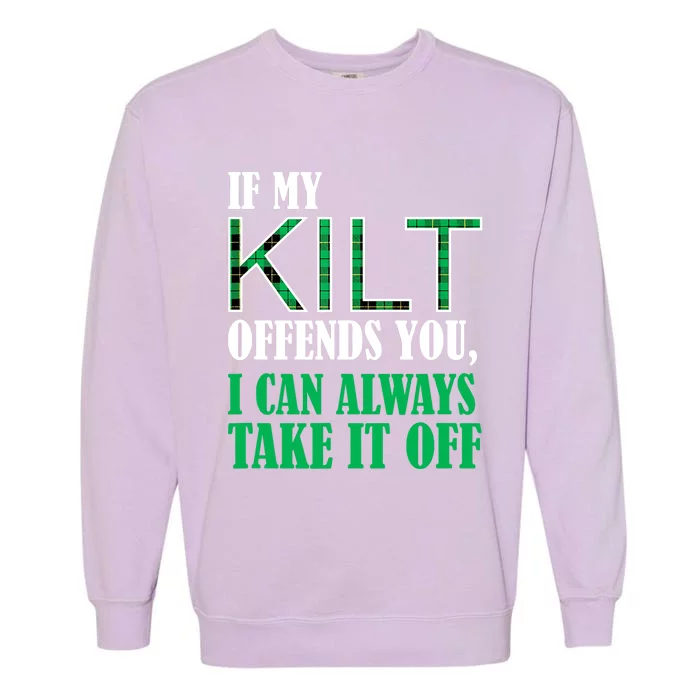 If My Kilt Offends You Funny St. Patrick's Day Garment-Dyed Sweatshirt