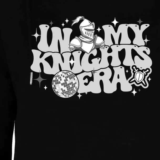 In My Knights Era Back To School Mascot Spirit Game Squad Womens Funnel Neck Pullover Hood