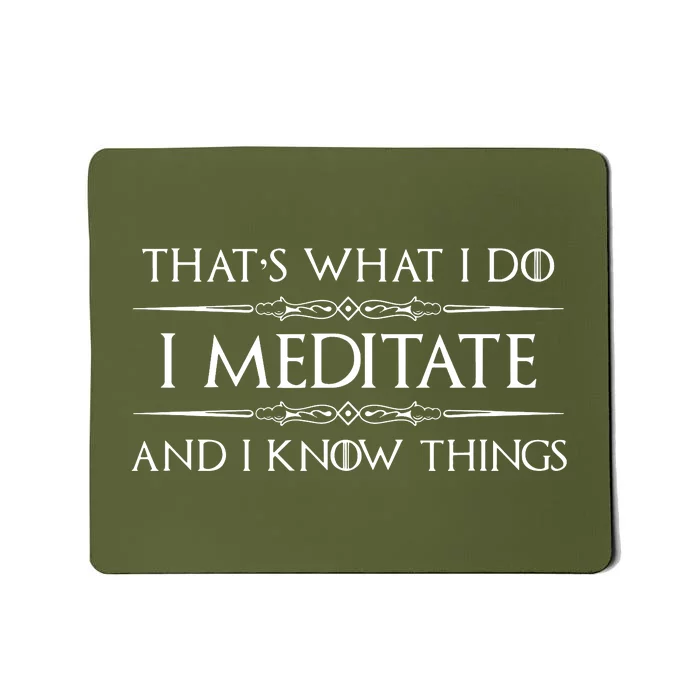 I Meditate Know Things Funny Meditator Mousepad