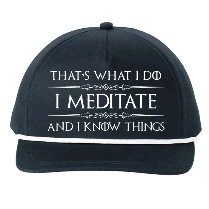 I Meditate Know Things Funny Meditator Snapback Five-Panel Rope Hat