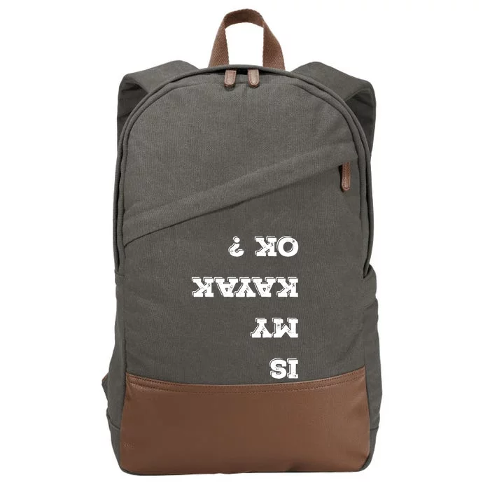 Is My Kayak Ok? Flip Great Gift Cotton Canvas Backpack