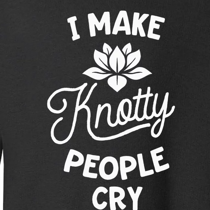 I Make Knotty People Cry Funny Massage Therapist Therapy Toddler Sweatshirt