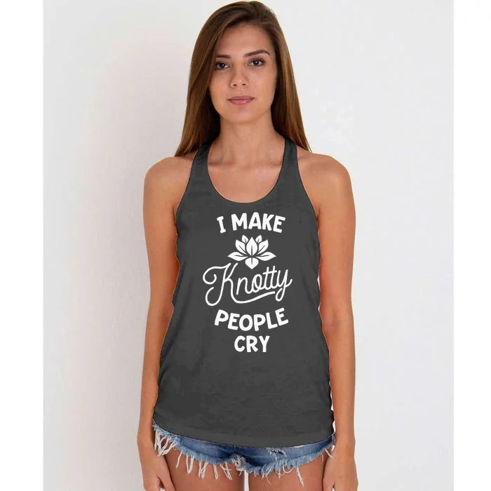 I Make Knotty People Cry Funny Massage Therapist Therapy Women's Knotted Racerback Tank