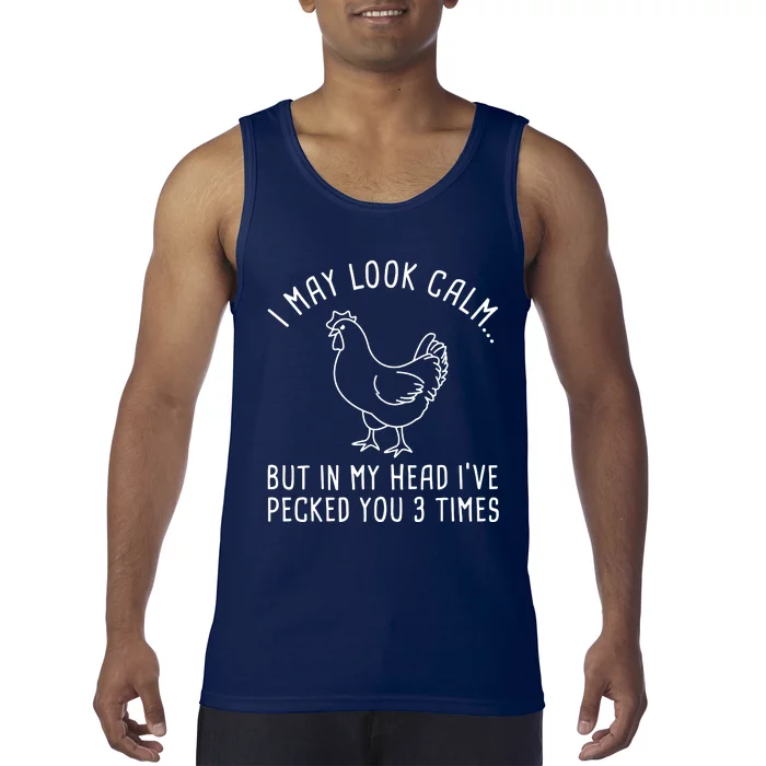 I May Look Calm Chicken Tank Top