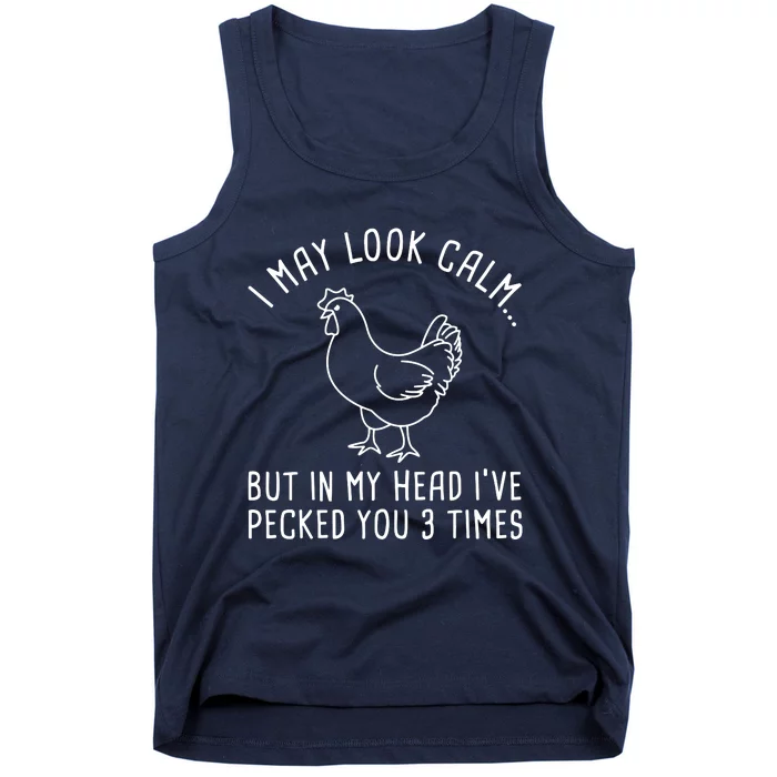 I May Look Calm Chicken Tank Top