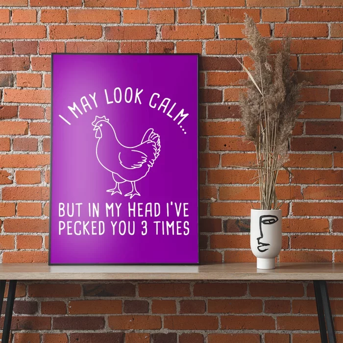 I May Look Calm Chicken Poster