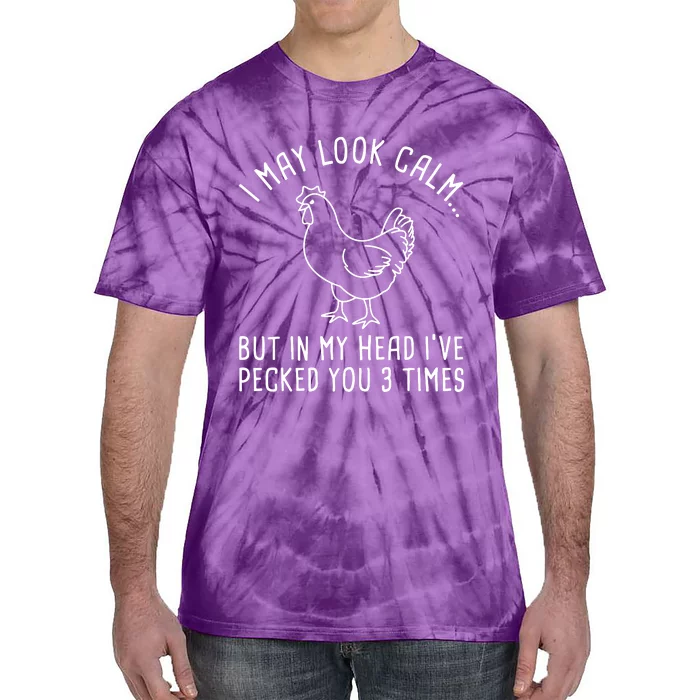 I May Look Calm Chicken Tie-Dye T-Shirt