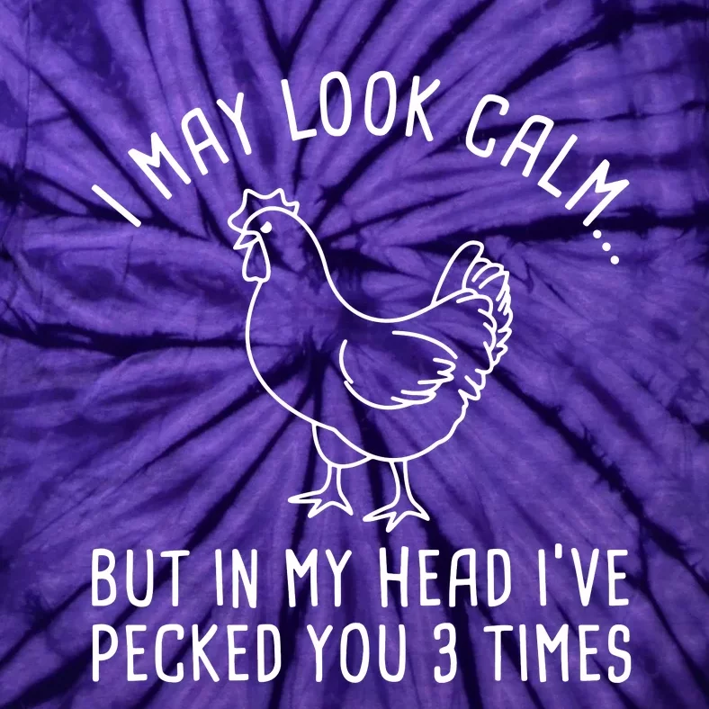 I May Look Calm Chicken Tie-Dye T-Shirt