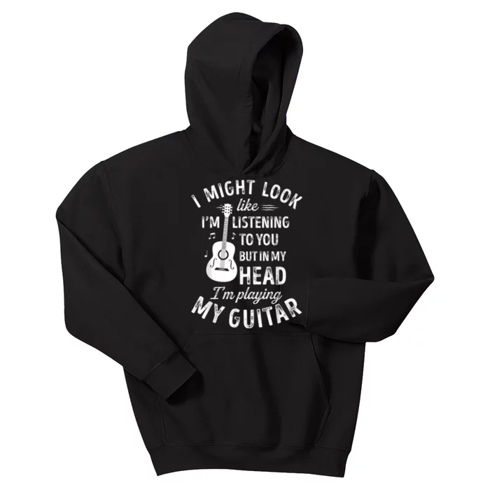 I Might Look Like I'm Listening To You Funny Guitar Music Kids Hoodie