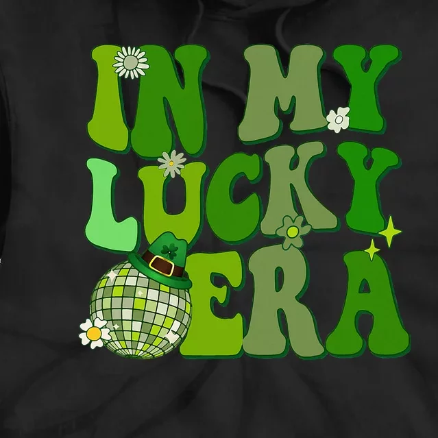 In My Lucky Era St Patrick Paddy Day Retro Disco Funny Tie Dye Hoodie