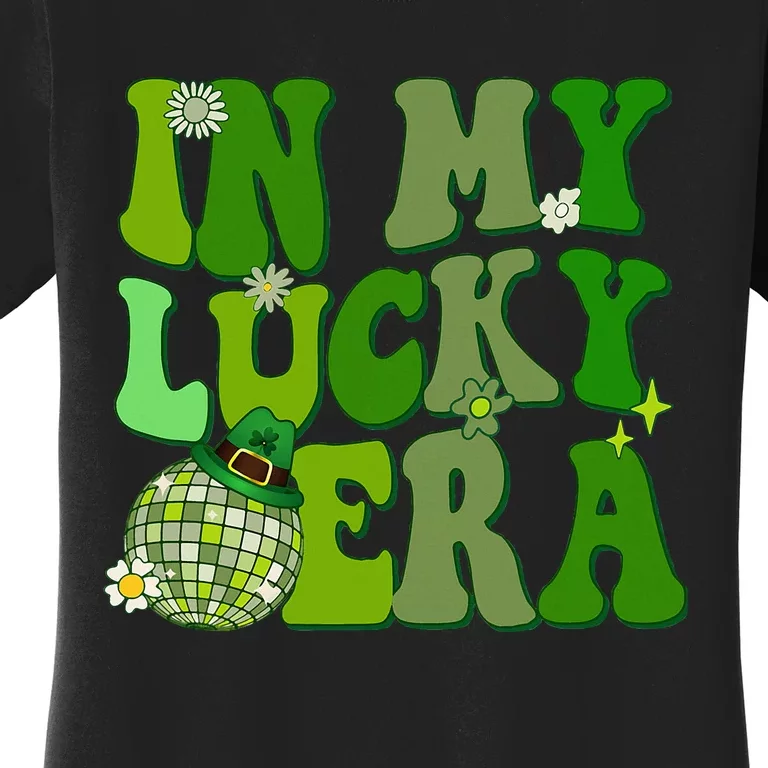 In My Lucky Era St Patrick Paddy Day Retro Disco Funny Women's T-Shirt