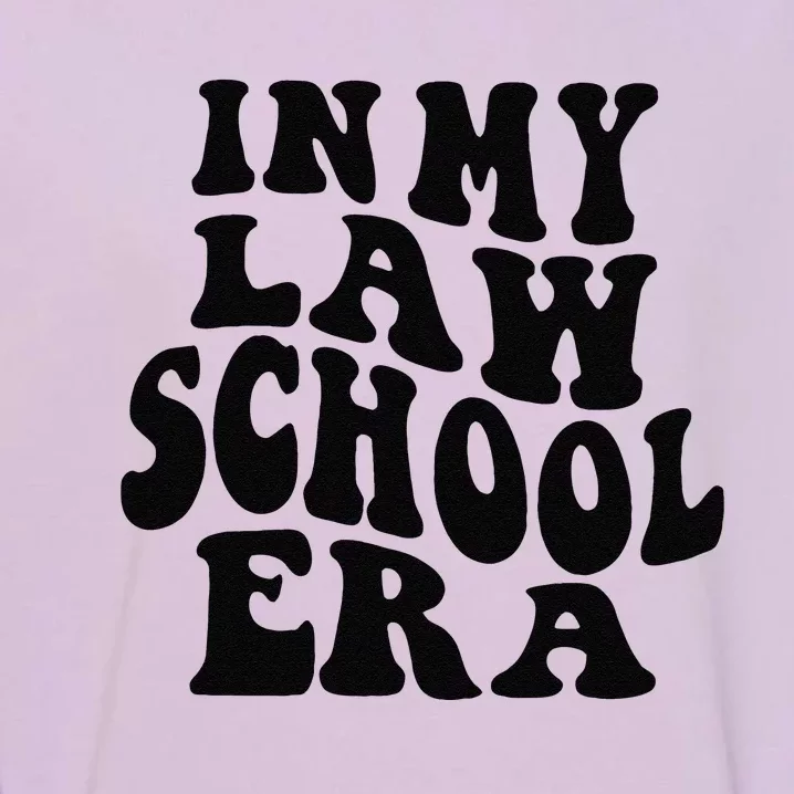 In My Law School Era Garment-Dyed Sweatshirt